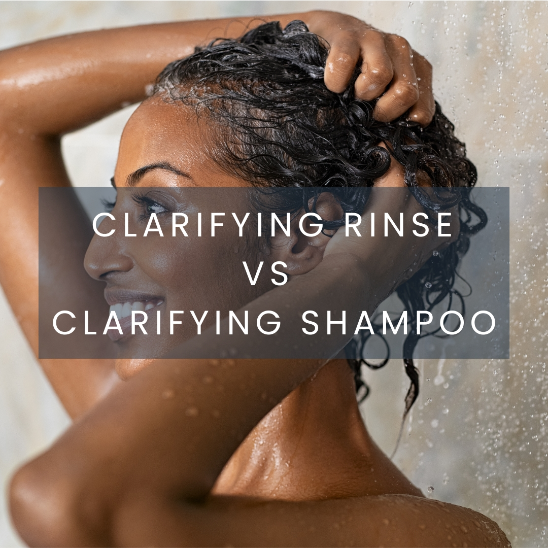 Clarifying Rinse vs Clarifying Shampoo: Difference & How To's