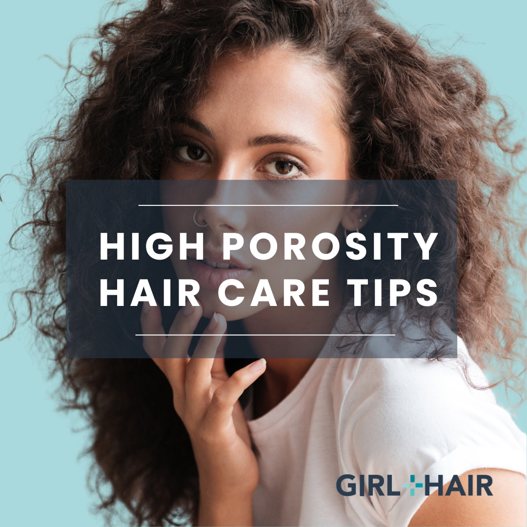Caring for High Porosity Hair