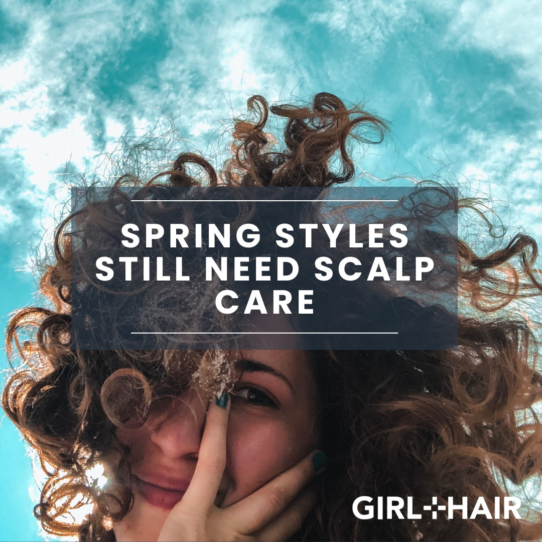 Spring Styles Still Need Scalp Care: Why Lightweight Products Matter