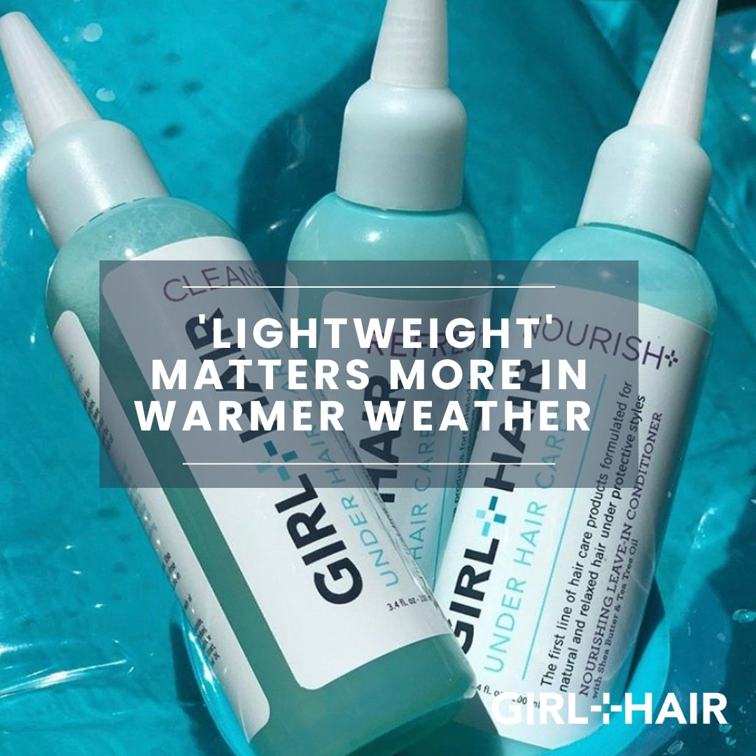 Why 'Lightweight' Matters More in Warmer Weather for Healthy Curls